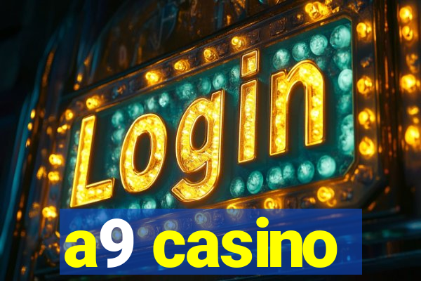 a9 casino